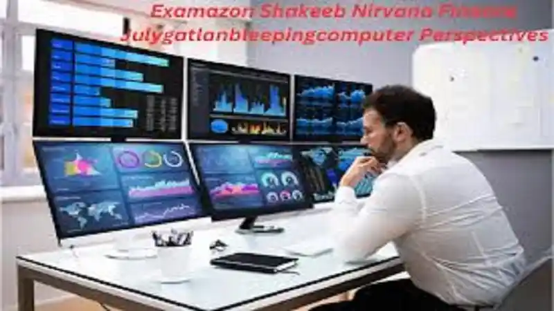 Examazon Shakeeb Nirvana Finance Julygatlanbleepingcomputer